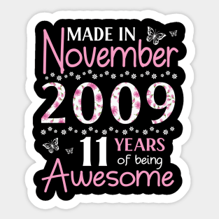 Mother Sister Wife Daughter Made In November 2009 Happy Birthday 11 Years Of Being Awesome To Me You Sticker